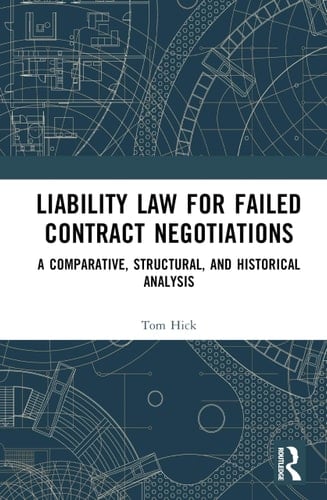 Liability Law for Failed Contract Negotiations A Comparative, Structural, and Historical Analysis