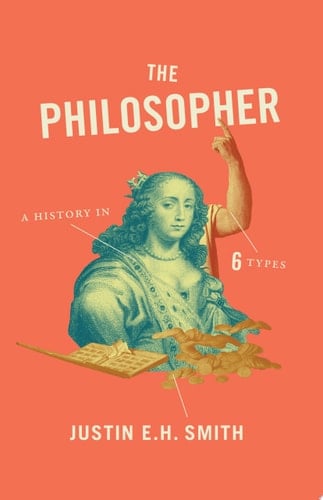 The Philosopher A History in Six Types