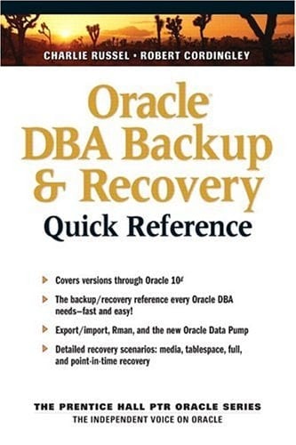 Oracle DBA Backup and Recovery Quick Reference (The Prentice Hall Ptr Oracle Series)