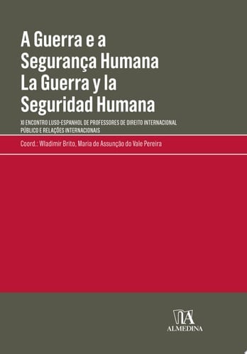 A Guerra e a Segurança Humana - La Guerra y la Seguridad Humana