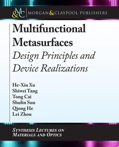 Multifunctional Metasurfaces Design Principles and Device Realizations