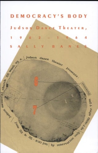 Democracy's Body Judson Dance Theater, 1962-1964