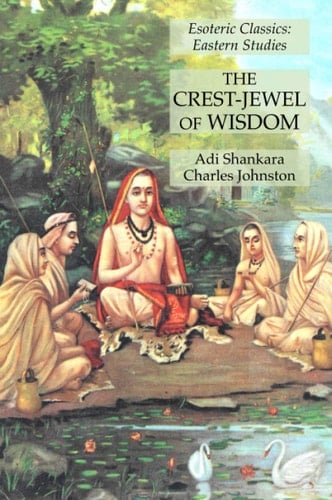 The Crest-Jewel of Wisdom Esoteric Classics: Eastern Studies