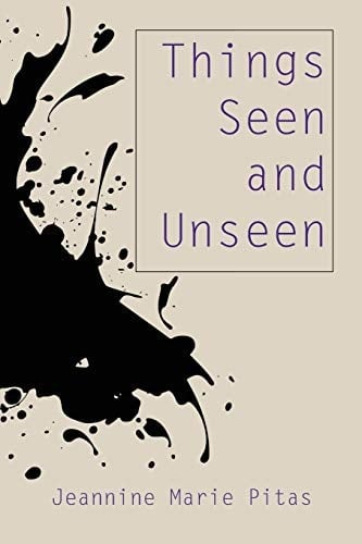 Things Seen and Unseen Poems