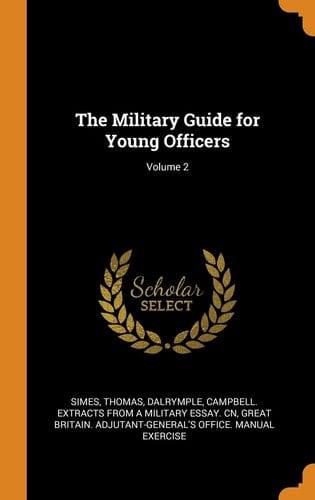 The Military Guide for Young Officers; Volume 2