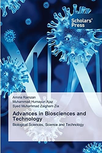 Advances in Biosciences and Technology: Biological Sciences, Science and Technology