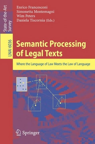 Semantic Processing of Legal Texts Where the Language of Law Meets the Law of Language