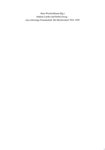 Andreas Latzko und Stefan Zweig – eine schwierige Freundschaft. Der Briefwechsel 1918–1939