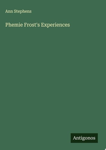 Phemie Frost's Experiences