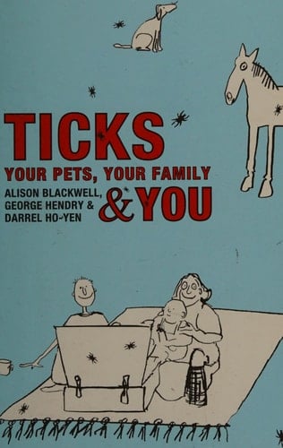 Ticks Your Pets, Your Family and You