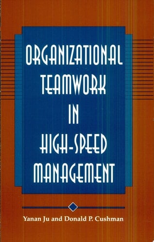 Organizational Teamwork in High-Speed Management