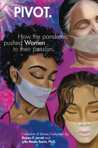 Pivot How the Pandemic Pushed Women to Their Passion