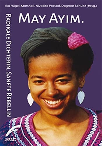 May Ayim radikale Dichterin, sanfte Rebellin