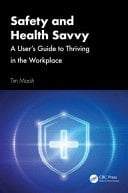 Safety and Health Savvy A User's Guide to Thriving in the Workplace