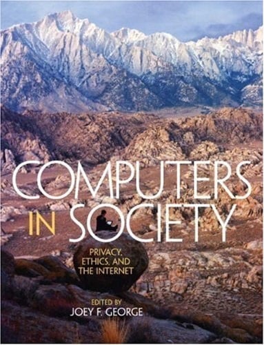 Computers in Society: Privacy, Ethics, and the Internet