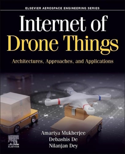 Internet of Drone Things Architectures, Approaches, and Applications