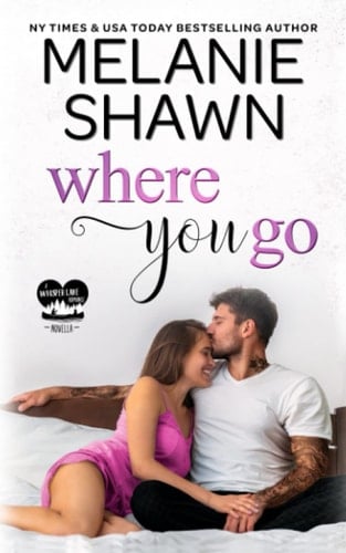 Where You Go: A Whisper Lake Mega-Novella