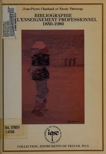 Bibliographie de l'enseignement professionel au Québec, 1850-1980