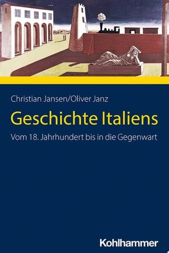 Geschichte Italiens Vom 18. Jahrhundert bis in die Gegenwart