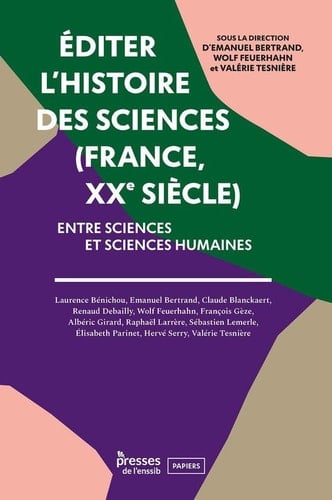 Éditer l’histoire des sciences (France, XXe siècle) - Entre sciences et sciences humaines