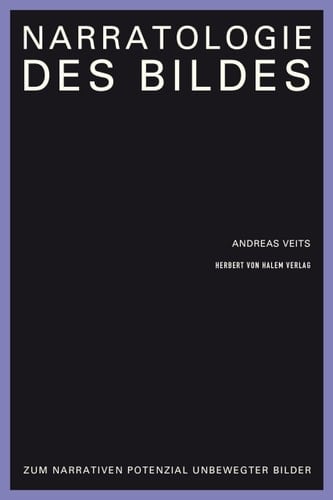 Narratologie des Bildes zum narrativen Potenzial unbewegter Bilder