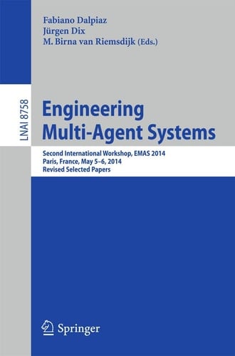 Engineering Multi-Agent Systems Second International Workshop, EMAS 2014, Paris, France, May 5-6, 2014, Revised Selected Papers