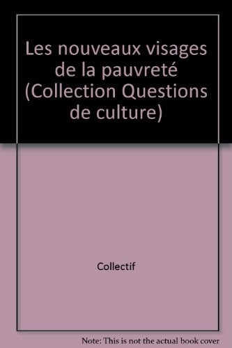 Les Nouveaux visages de la pauvreté