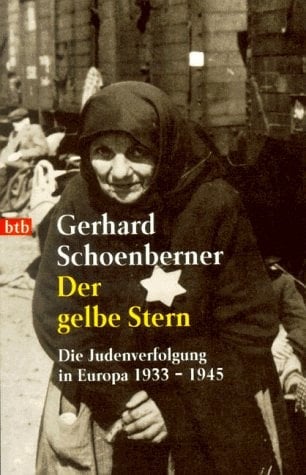 Der gelbe Stern die Judenverfolgung in Europa 1933-1945