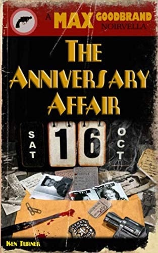 The Anniversary Affair A Max Goodbrand Noirvella