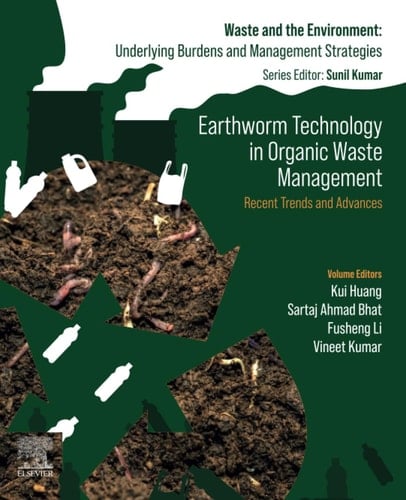 Earthworm Technology in Organic Waste Management Recent Trends and Advances