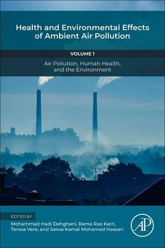 Health and Environmental Effects of Ambient Air Pollution Volume 1: Air Pollution, Human Health, and the Environment