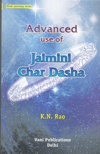 Advanced Use of Jamini Char Dasha: Hindu Astrology Series