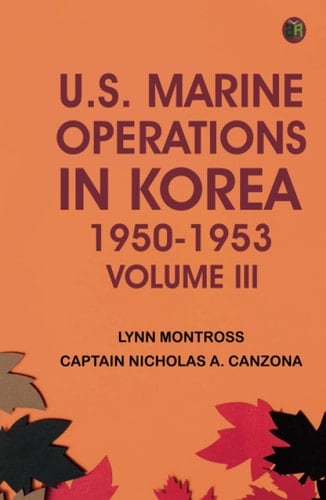 U.S. Marine Operations in Korea 1950-1953 Volume III
