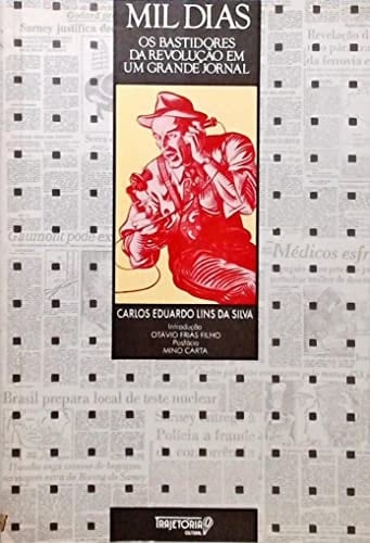 Mil dias: Os bastidores da revolução em um grande jornal (Portuguese Edition)