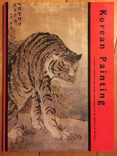 Korean Painting A Selection of Eighteenth to Early Twentieth Century Painting from the Collection of Cho Won-Kyung