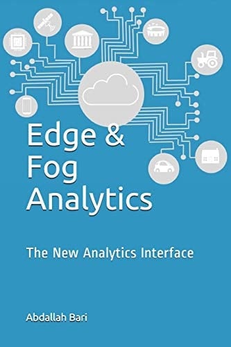 Edge and Fog Analytics The New Analytics Interface