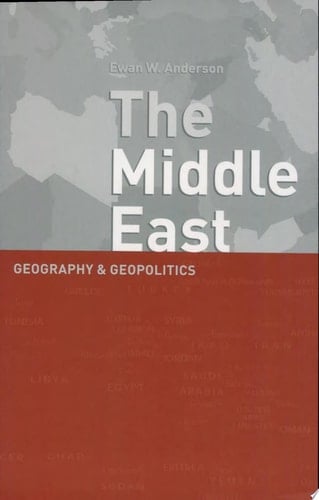 The Middle East Geography and Geopolitics