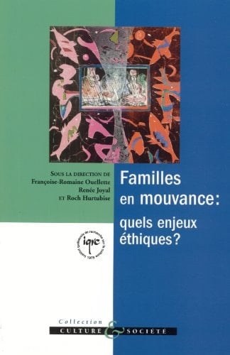 Familles en mouvance quels enjeux éthiques?
