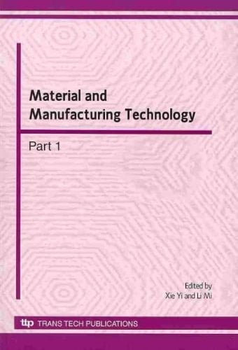 Material and Manufacturing Technology Selected, Peer Reviewed Papers from the 2010 International Conference on Material and Manufacturing Technology (ICMMT 2010), Held on September 17-19, 2010 in Chongqing, China