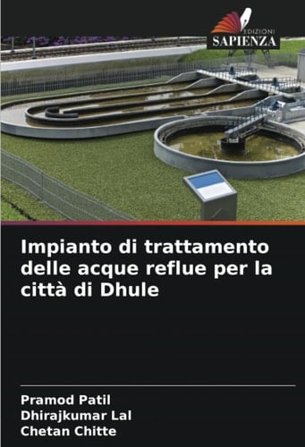 Impianto di trattamento delle acque reflue per la città di Dhule (Italian Edition)