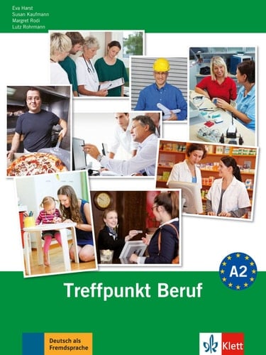 Berliner Platz - neu Treffpunkt Beruf : Deutsch für den Beruf ; A2 / von Eva Harst .... 2. Zusatzkomponenten. ...