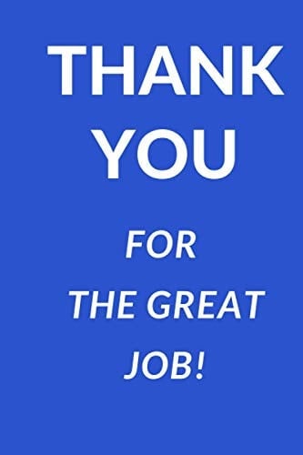 Thank you for the great job!: Employee Appreciation Gifts for Staff Members - Coworkers - Team Lined Notebook