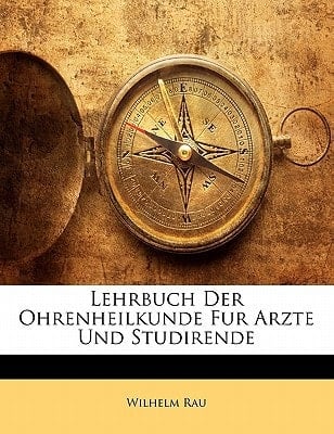 Lehrbuch Der Ohrenheilkunde Fur Arzte Und Studirende (German Edition)