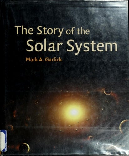The Story of the Solar System