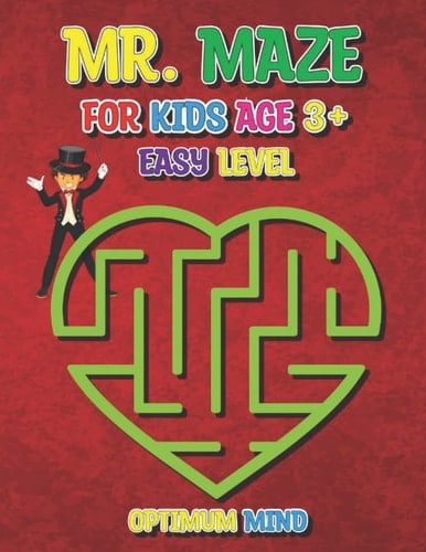 Mr. MAZES FOR KIDS AGES 3+ LEVEL EASY: Workbook for Playing - Maze Activity Book