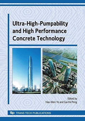 Ultra-high-pumpability and High Performance Concrete Technology Selected, Peer Reviewed Papers from the International Symposium on Ultra-High-Pumpability and High Performance Concrete Technology, April 22- 23, 2008, Guangzhou, Guangdong, China