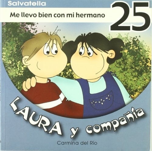 Laura y compañia 25 Me llevo bien con mi hermano