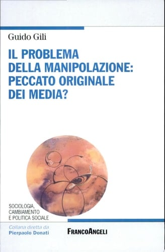 Il problema della manipolazione peccato originale dei media?