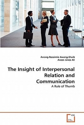 The Insight of Interpersonal Relation and Communication: A Rule of Thumb