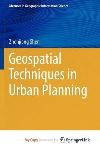 Geospatial Techniques in Urban Planning